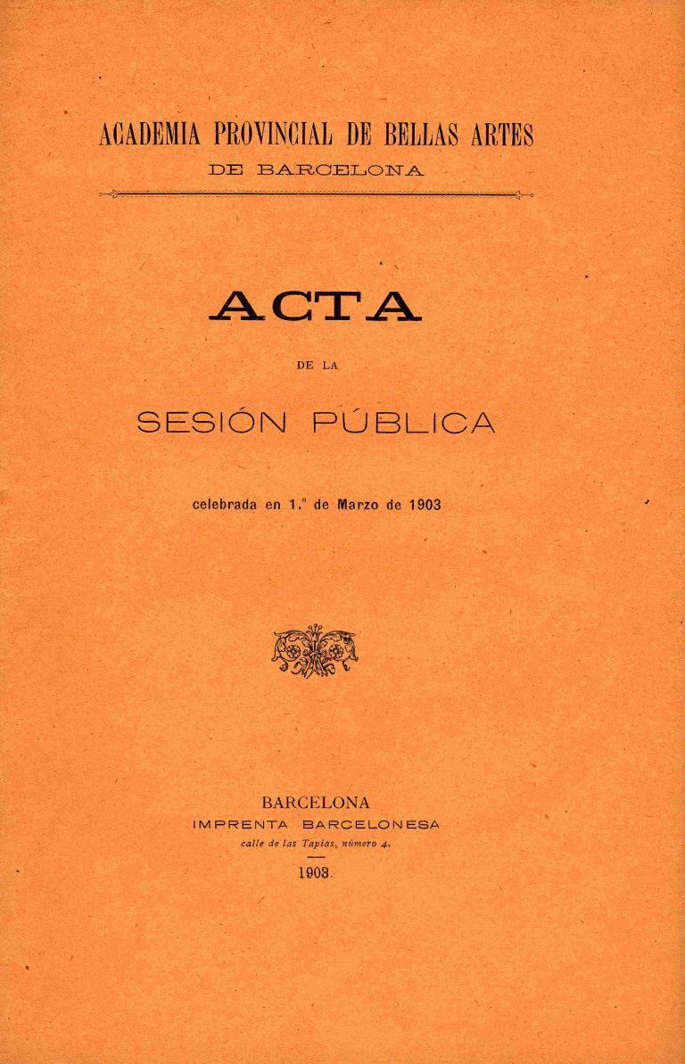 Acta de la Sesión Pública celebrada por la Academia de Bellas Artes de Barcelona del 1º de marzo de 1903 - Acta