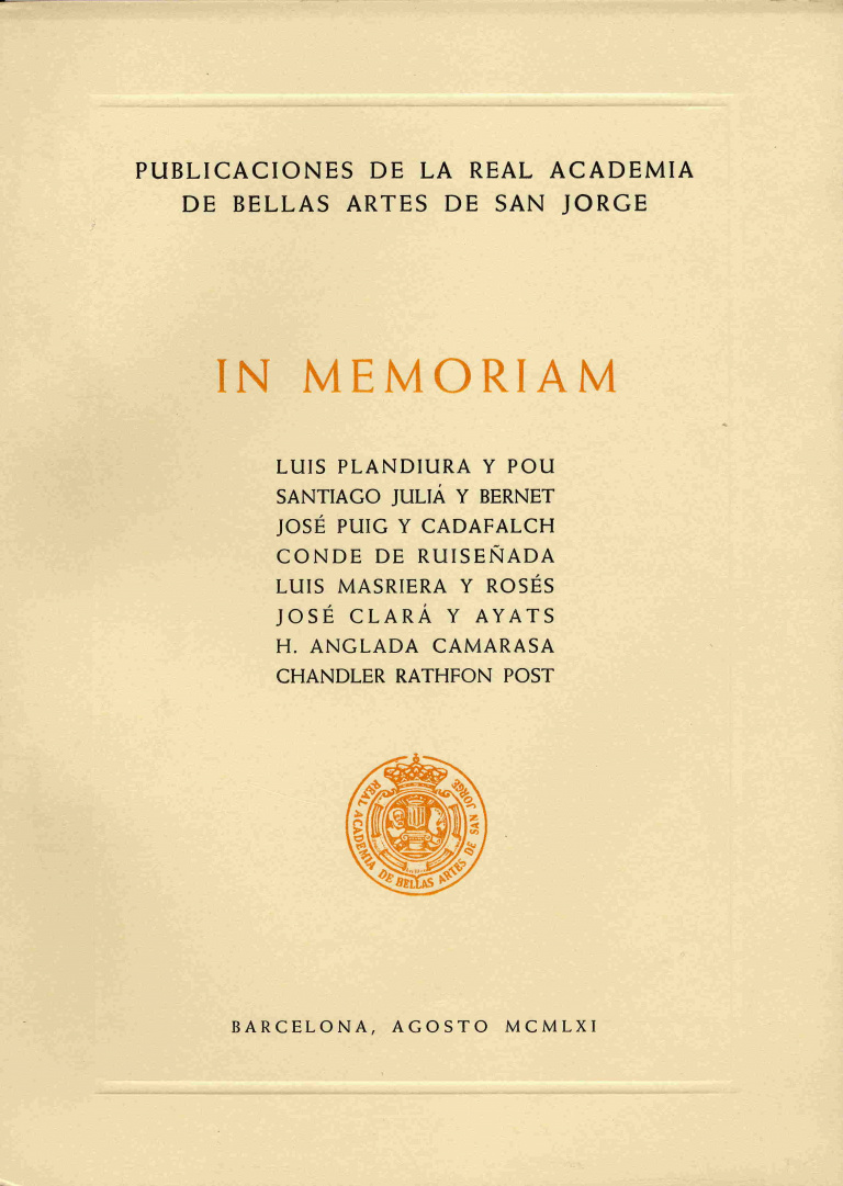 In Memoriam. Luis Plandiura y Pou. Santiago Juliá y Bernet. José Puig y Cadafalch. Conde de Ruiseñada. Luis Masriera y Rosés. José Clará y Ayats. H. Anglada Camarasa