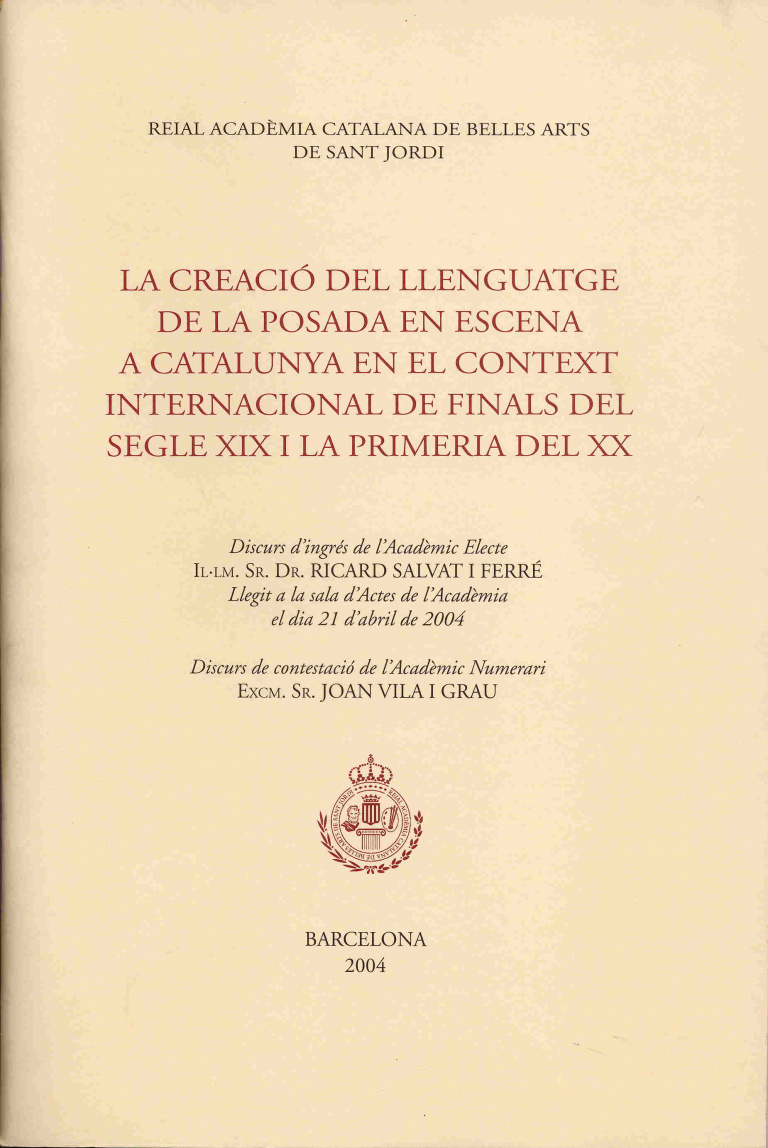 La creació del llenguatge de la posada en escena a Catalunya en el context internacional de finals del segle XIX i la primeria del XX - Salvat i Ferré, Ricard